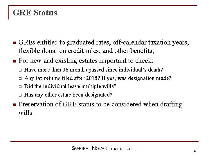 GRE Status n n GREs entitled to graduated rates, off-calendar taxation years, flexible donation