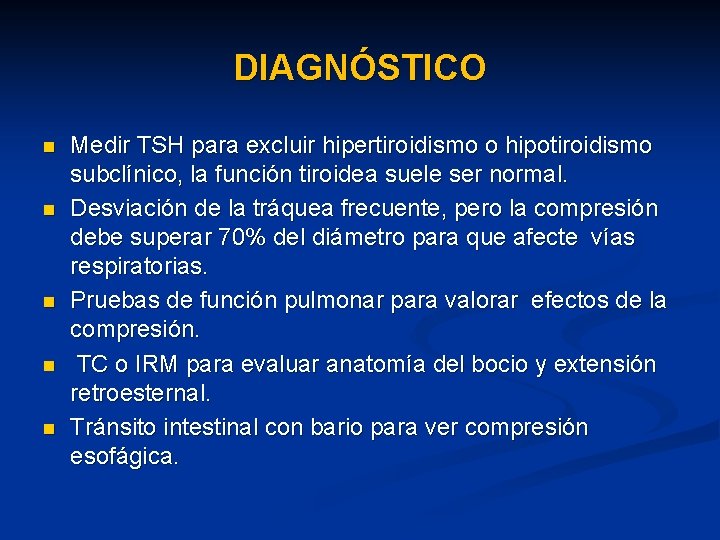 DIAGNÓSTICO n n n Medir TSH para excluir hipertiroidismo o hipotiroidismo subclínico, la función
