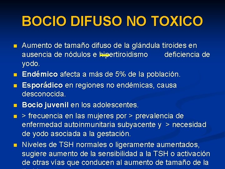 BOCIO DIFUSO NO TOXICO n n n Aumento de tamaño difuso de la glándula