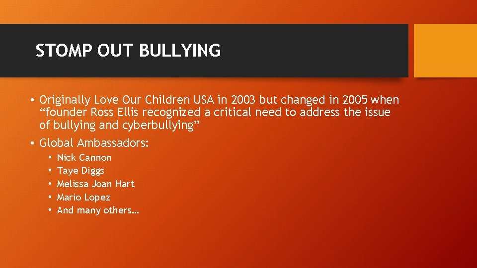 STOMP OUT BULLYING • Originally Love Our Children USA in 2003 but changed in