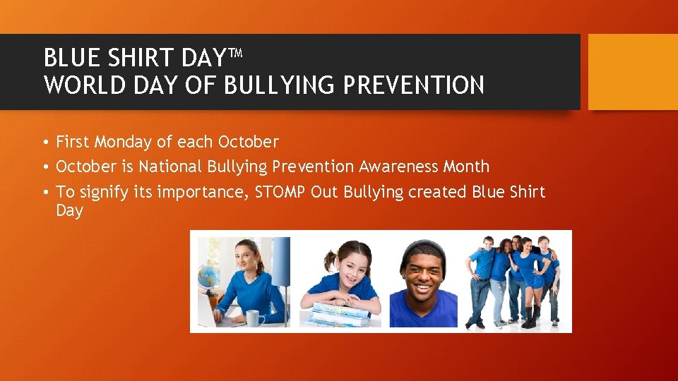 BLUE SHIRT DAY™ WORLD DAY OF BULLYING PREVENTION • First Monday of each October