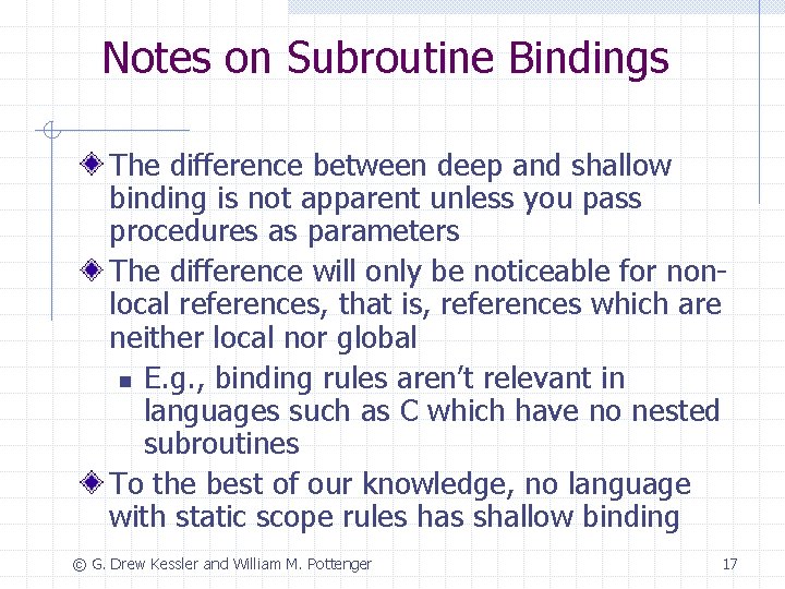 Notes on Subroutine Bindings The difference between deep and shallow binding is not apparent
