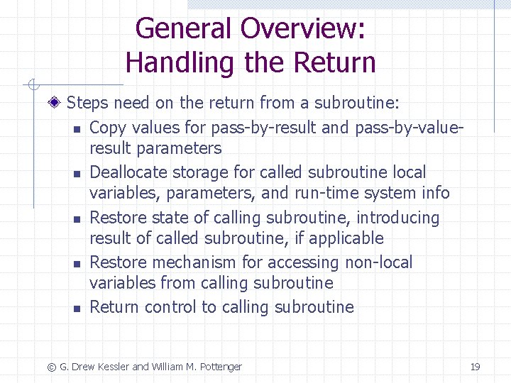General Overview: Handling the Return Steps need on the return from a subroutine: n