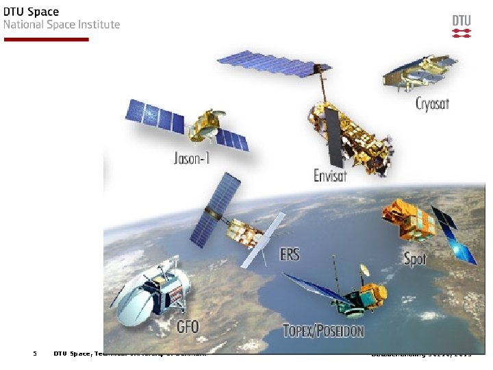 5 DTU Space, Technical University of Denmark Databehandling 30210, 2013 