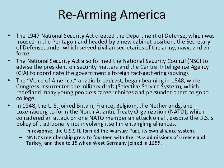 Re-Arming America • The 1947 National Security Act created the Department of Defense, which