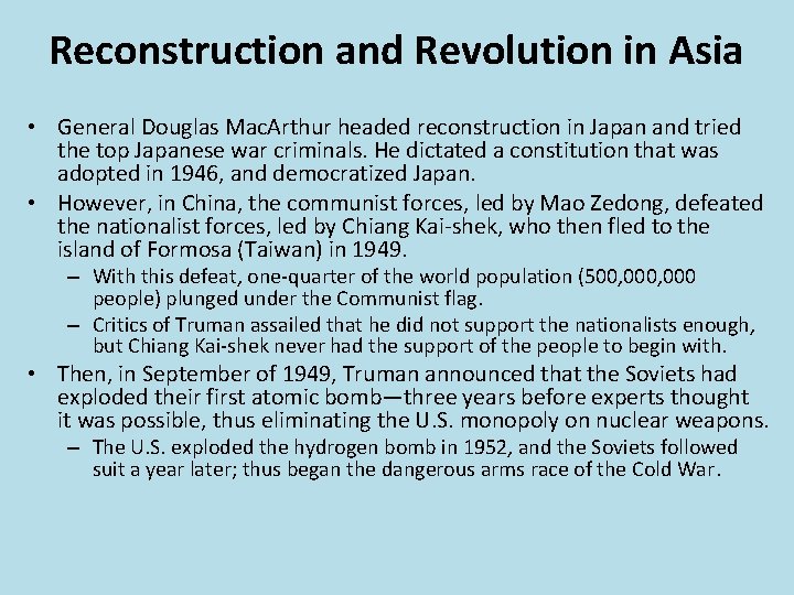 Reconstruction and Revolution in Asia • General Douglas Mac. Arthur headed reconstruction in Japan