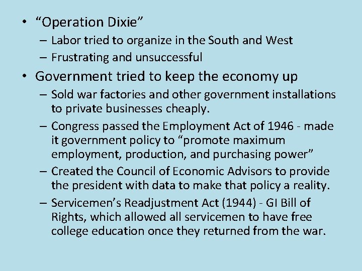  • “Operation Dixie” – Labor tried to organize in the South and West