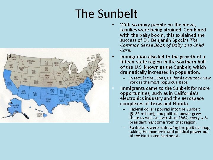 The Sunbelt • • With so many people on the move, families were being