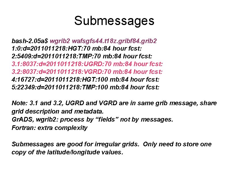 Submessages bash-2. 05 a$ wgrib 2 wafsgfs 44. t 18 z. gribf 84. grib