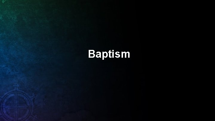 Baptism 