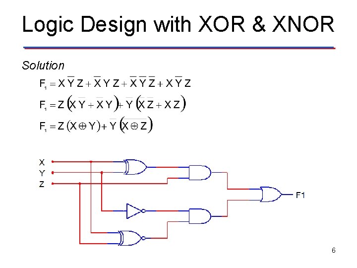 Logic Design with XOR & XNOR Solution 6 