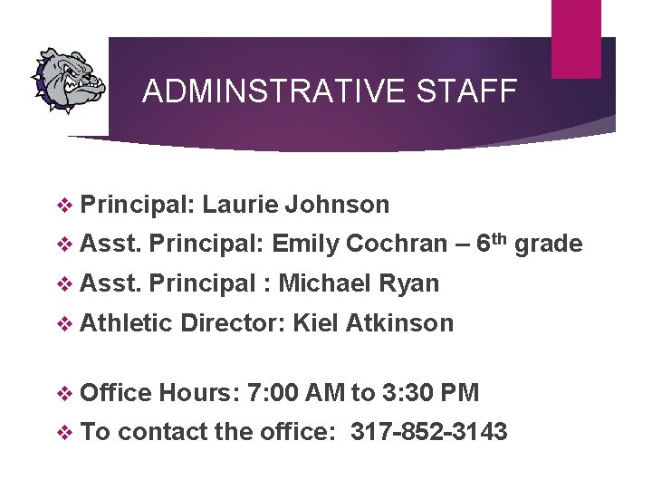 ADMINSTRATIVE STAFF v Principal: Laurie Johnson v Asst. Principal: Emily Cochran – 6 th