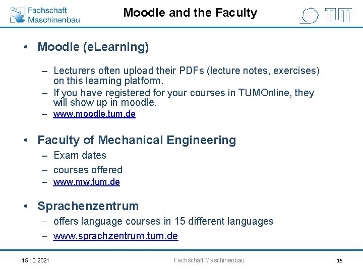 Moodle and the Faculty • Moodle (e. Learning) – Lecturers often upload their PDFs