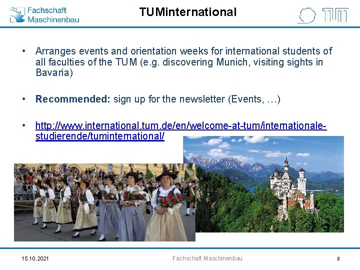 TUMinternational • Arranges events and orientation weeks for international students of all faculties of
