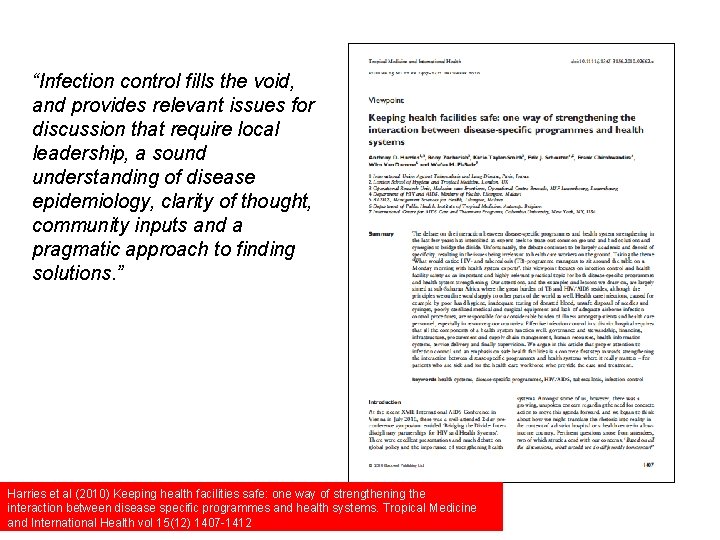 “Infection control fills the void, and provides relevant issues for discussion that require local