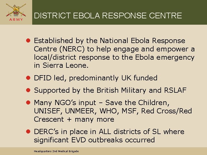 DISTRICT EBOLA RESPONSE CENTRE l Established by the National Ebola Response Centre (NERC) to