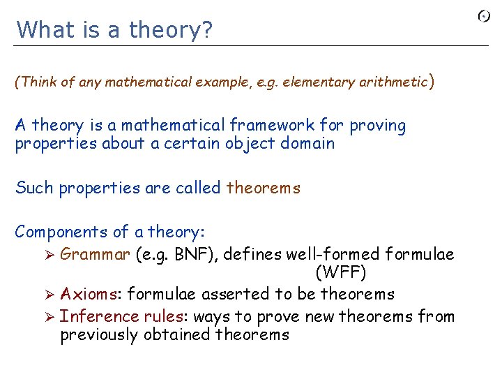 What is a theory? (Think of any mathematical example, e. g. elementary arithmetic )