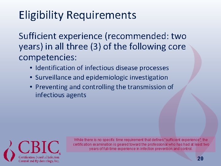 Eligibility Requirements Sufficient experience (recommended: two years) in all three (3) of the following