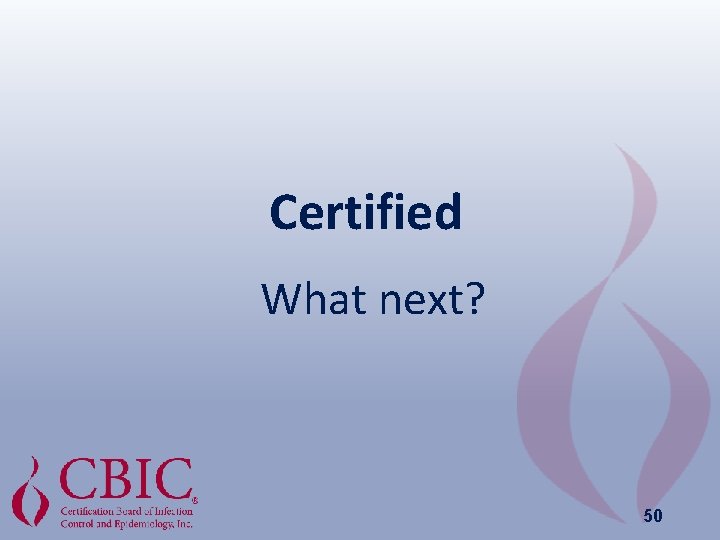 Certified What next? 50 