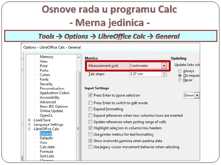 Osnove rada u programu Calc - Merna jedinica Tools → Options → Libre. Office