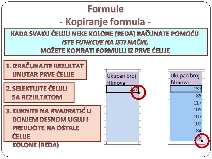 Formule - Kopiranje formula ISTE FUNKCIJE NA ISTI NAČIN, KVADRATIĆ 