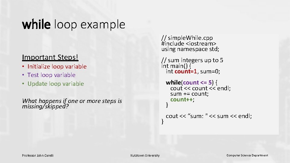 while loop example // simple. While. cpp #include <iostream> using namespace std; Important Steps! while loop example // simple. While. cpp #include <iostream> using namespace std; Important Steps!