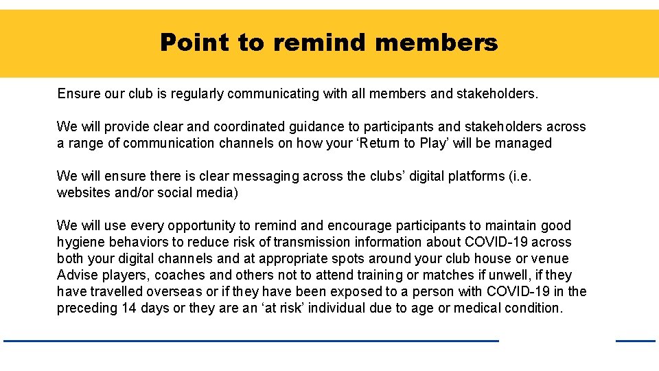 Point to remind members Ensure our club is regularly communicating with all members and