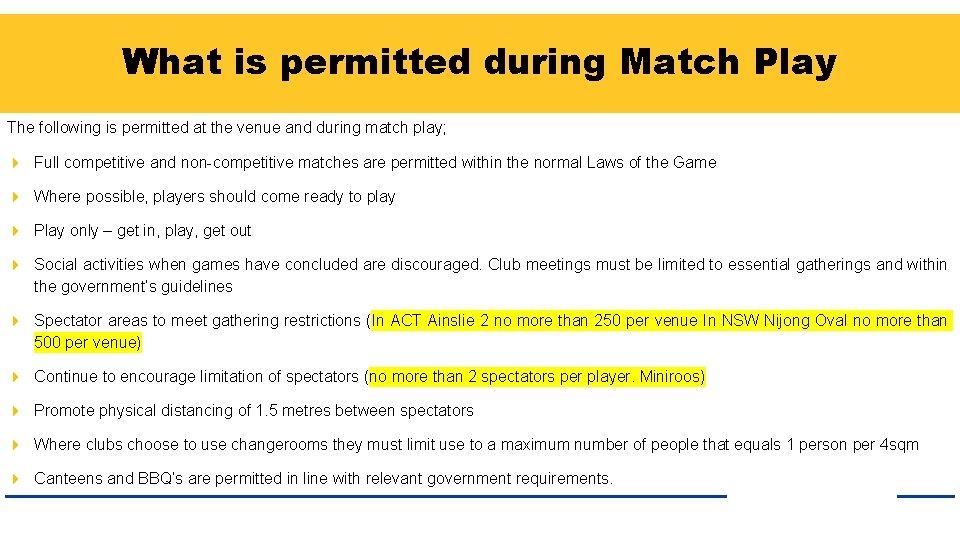 What is permitted during Match Play The following is permitted at the venue and