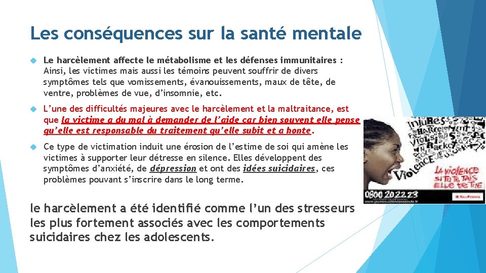 Les conséquences sur la santé mentale Le harcèlement affecte le métabolisme et les défenses