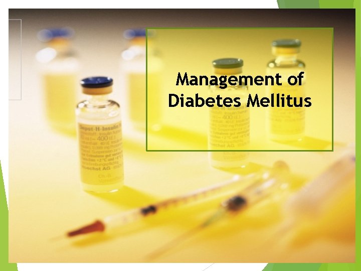 Management of Diabetes Mellitus 