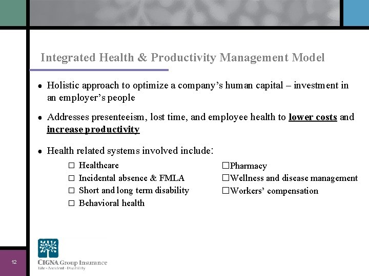 Integrated Health & Productivity Management Model ● Holistic approach to optimize a company’s human