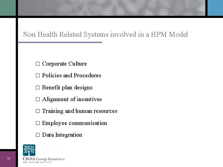 Non Health Related Systems involved in a HPM Model 13 � Corporate Culture �