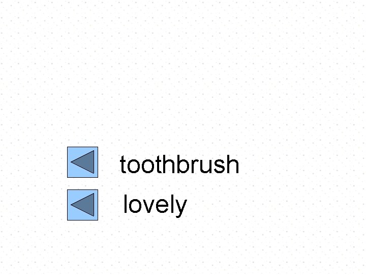 toothbrush lovely 