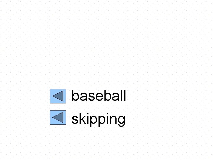 baseball skipping 