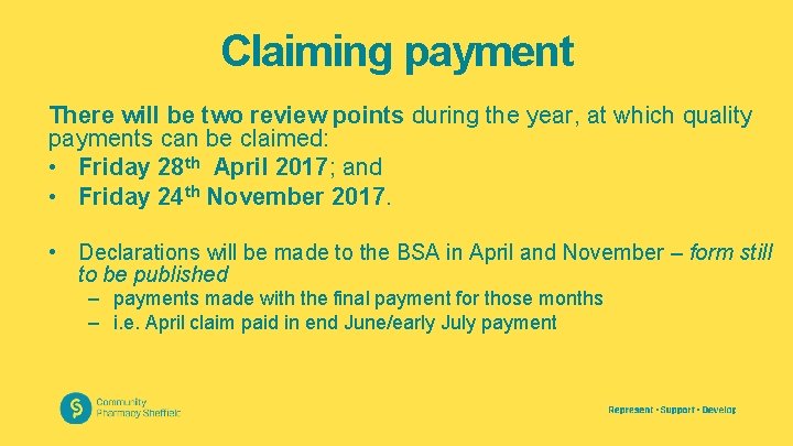 Claiming payment There will be two review points during the year, at which quality