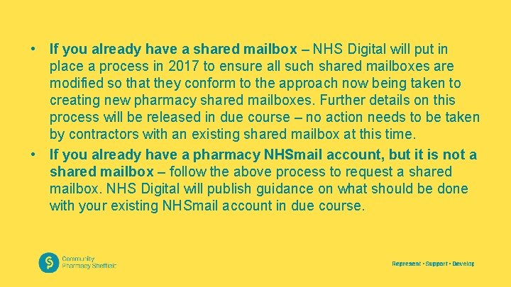  • If you already have a shared mailbox – NHS Digital will put