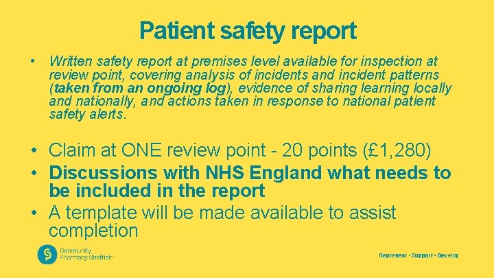 Patient safety report • Written safety report at premises level available for inspection at