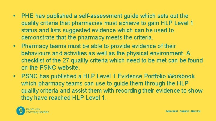  • PHE has published a self-assessment guide which sets out the quality criteria