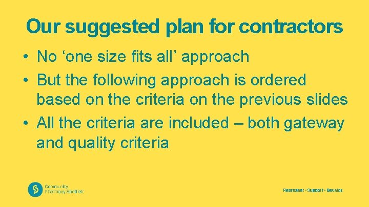 Our suggested plan for contractors • No ‘one size fits all’ approach • But