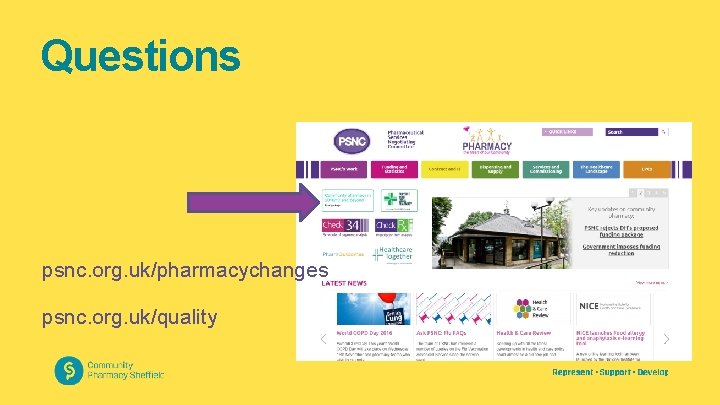 Questions psnc. org. uk/pharmacychanges psnc. org. uk/quality 