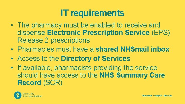 IT requirements • The pharmacy must be enabled to receive and dispense Electronic Prescription