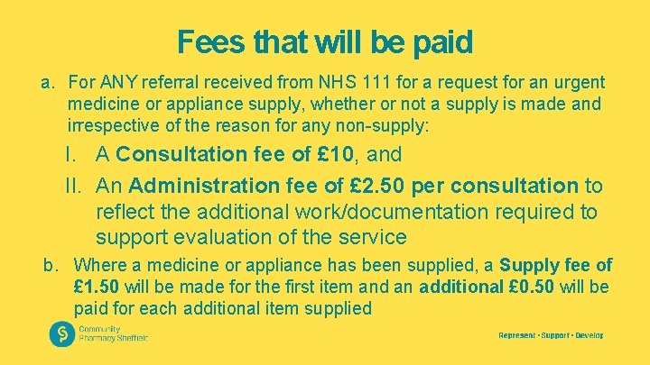 Fees that will be paid a. For ANY referral received from NHS 111 for