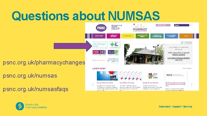 Questions about NUMSAS psnc. org. uk/pharmacychanges psnc. org. uk/numsasfaqs 