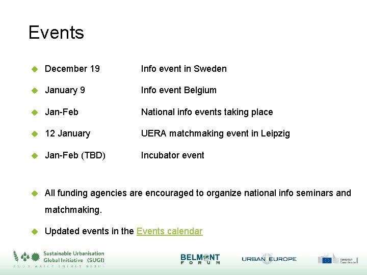 Events December 19 Info event in Sweden January 9 Info event Belgium Jan-Feb National