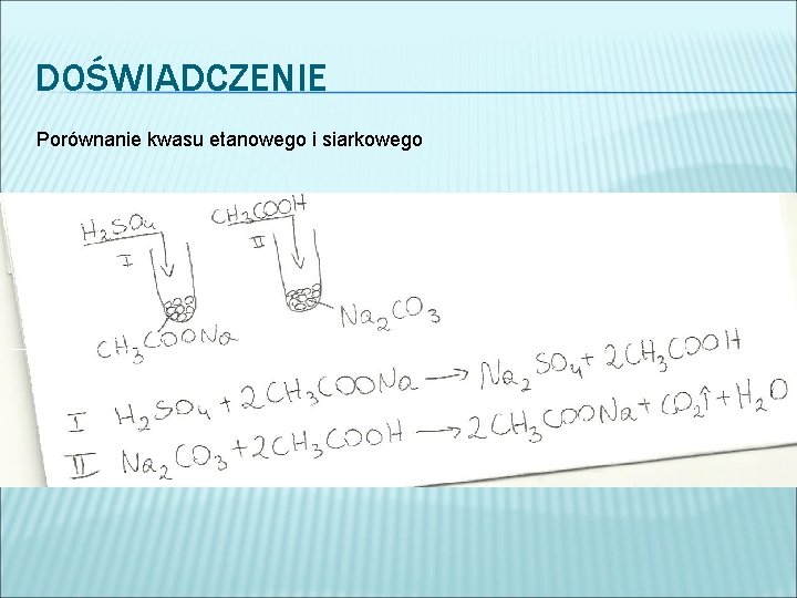 DOŚWIADCZENIE Porównanie kwasu etanowego i siarkowego 