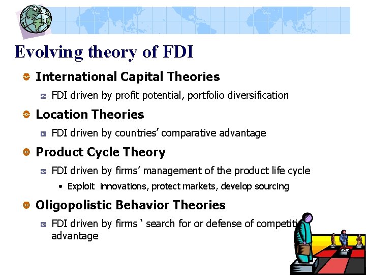 Evolving theory of FDI International Capital Theories FDI driven by profit potential, portfolio diversification