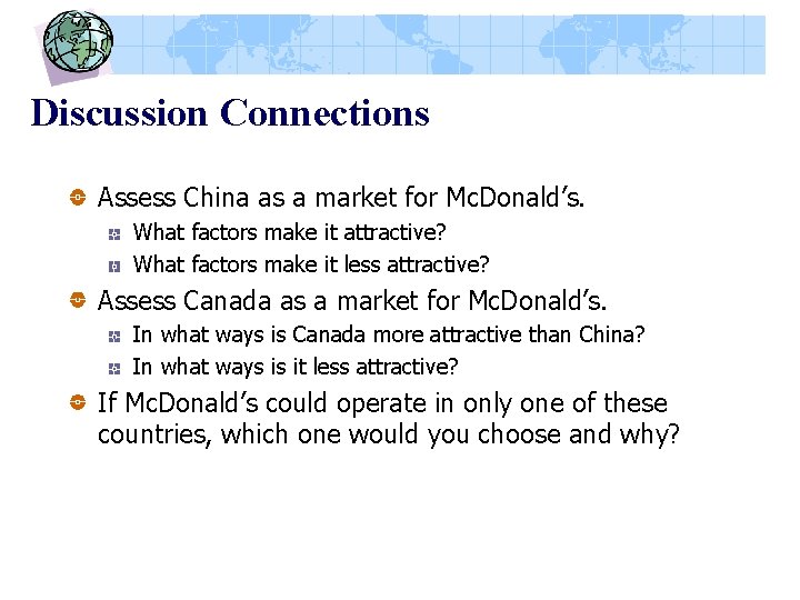 Discussion Connections Assess China as a market for Mc. Donald’s. What factors make it