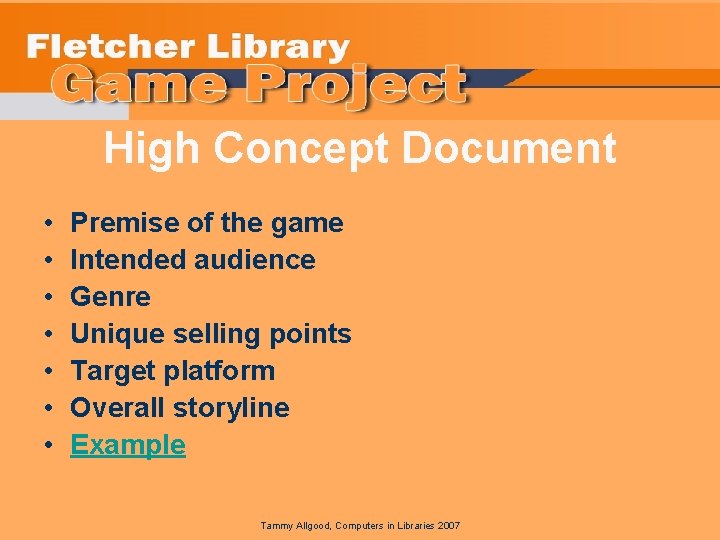 High Concept Document • • Premise of the game Intended audience Genre Unique selling