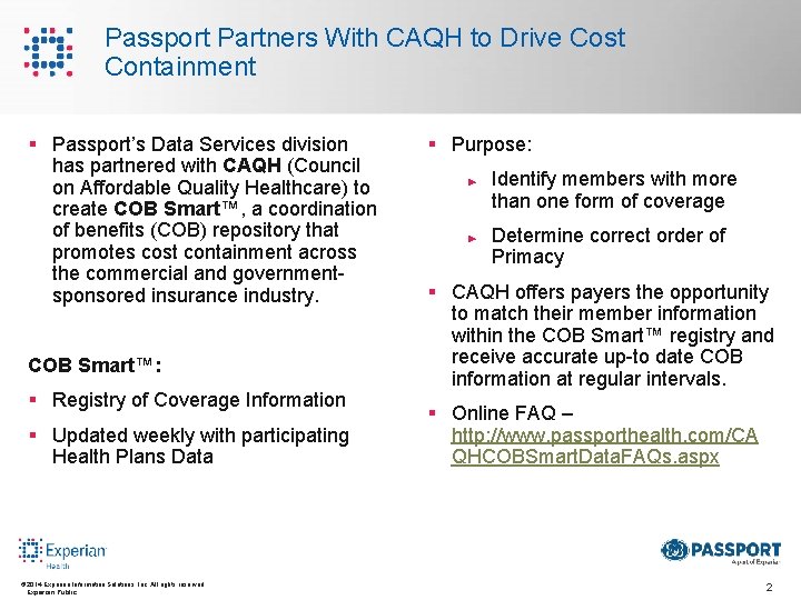 Passport Partners With CAQH to Drive Cost Containment § Passport’s Data Services division has