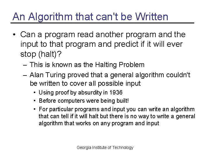 An Algorithm that can't be Written • Can a program read another program and